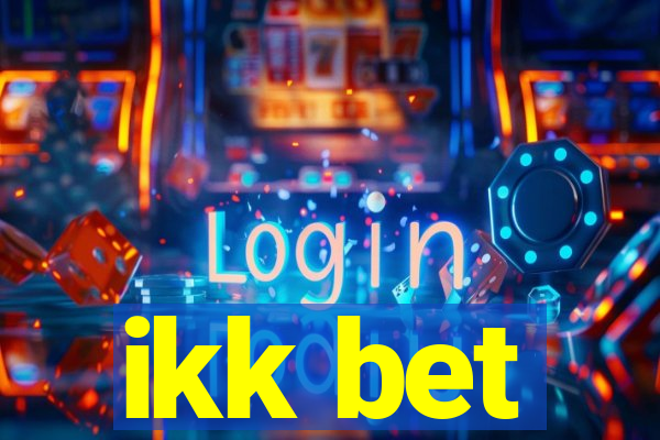 ikk bet